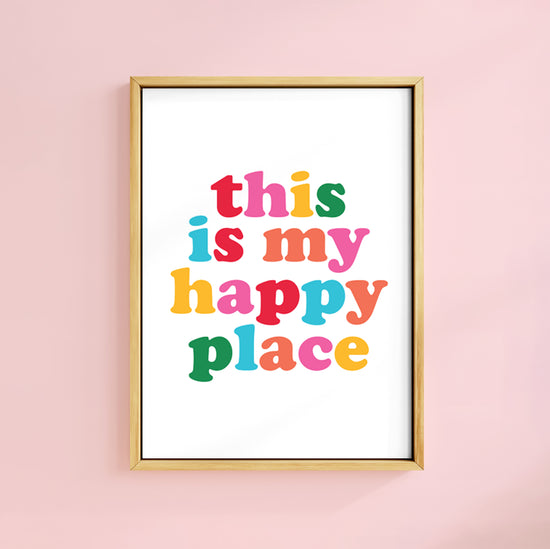 THIS IS MY HAPPY PLACE PRINT