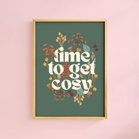 TIME TO GET COSY PRINT