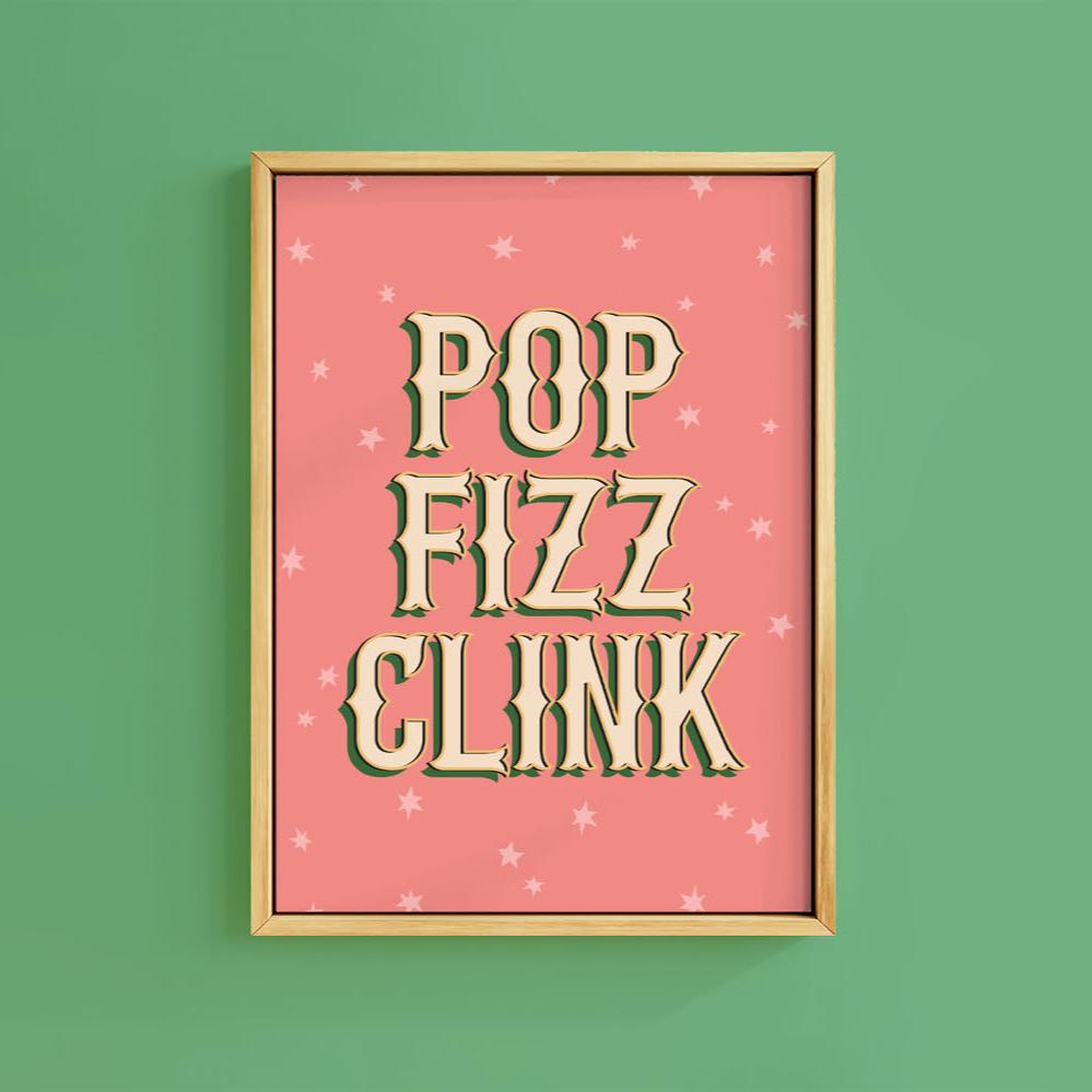 POP FIZZ CLINK PRINT