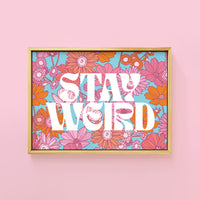 STAY WEIRD PRINT