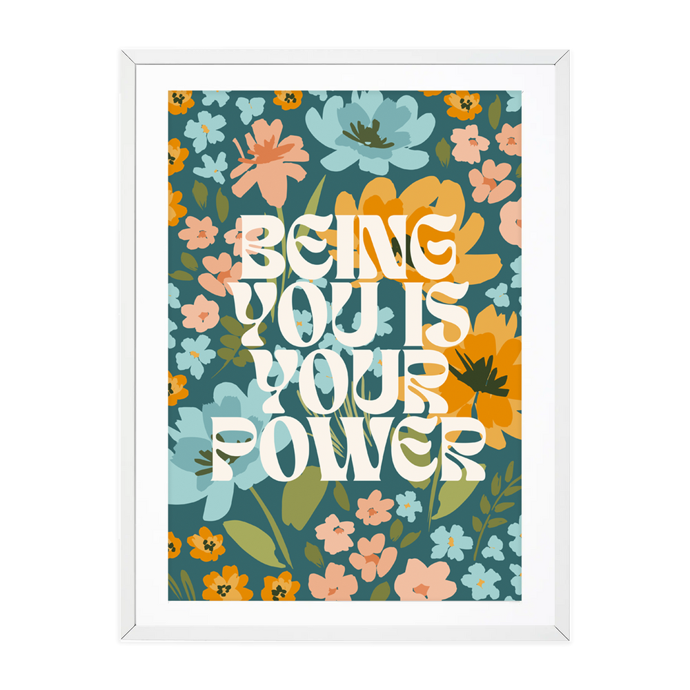 BEING YOU IS YOUR POWER