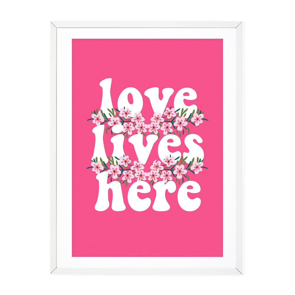 LOVE LIVES HERE
