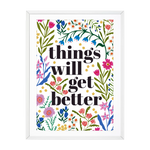 THINGS WILL GET BETTER