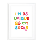 AS UNIQUE AS MY SOCKS