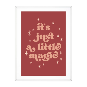 ITS JUST A LITTLE MAGIC