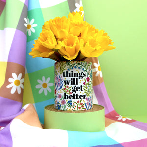 THINGS WILL GET BETTER - DESK POT