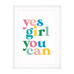 YES GIRL YOU CAN
